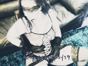 Biggestpussy19