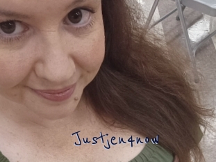 Justjen4now