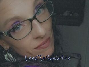 LoveToSquirtrs